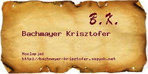 Bachmayer Krisztofer névjegykártya